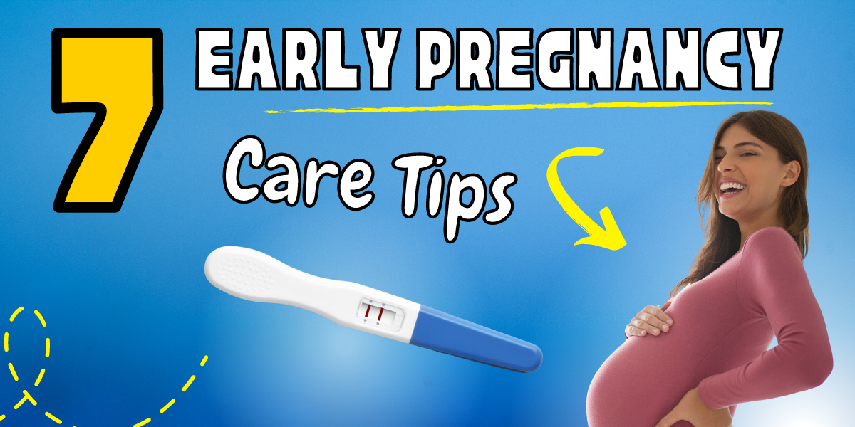 Essential Early Pregnancy Care Tips for a Healthy Start