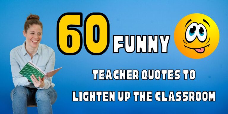 60 Funny Teacher Quotes To Lighten Up The Classroom
