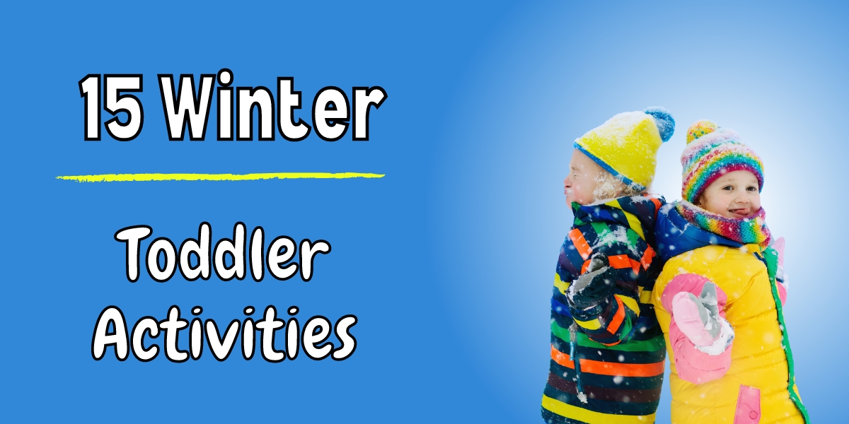 15 Fun Winter Activities for Toddlers